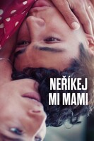 Neříkej mi mami