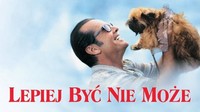 Lepiej być nie może